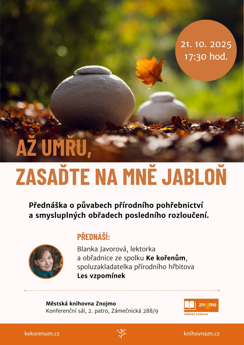 Až umřu, zasaďte na mne jabloň - přednáška o půvabech přírodního pohřebnictví